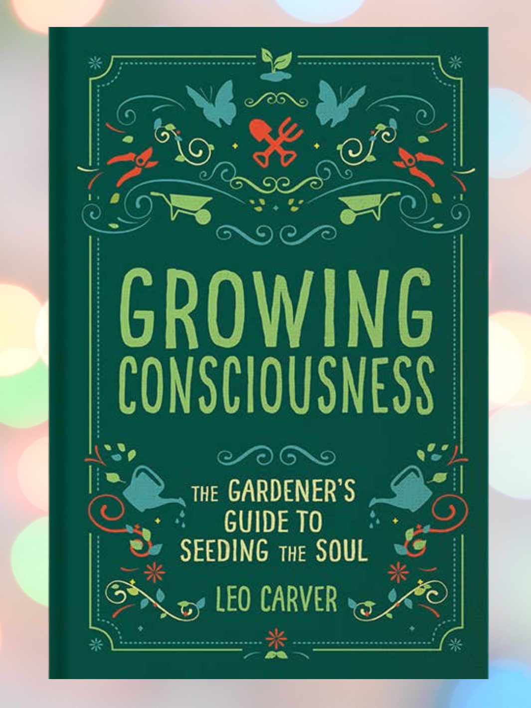 Growing Consciousness Gardening Book